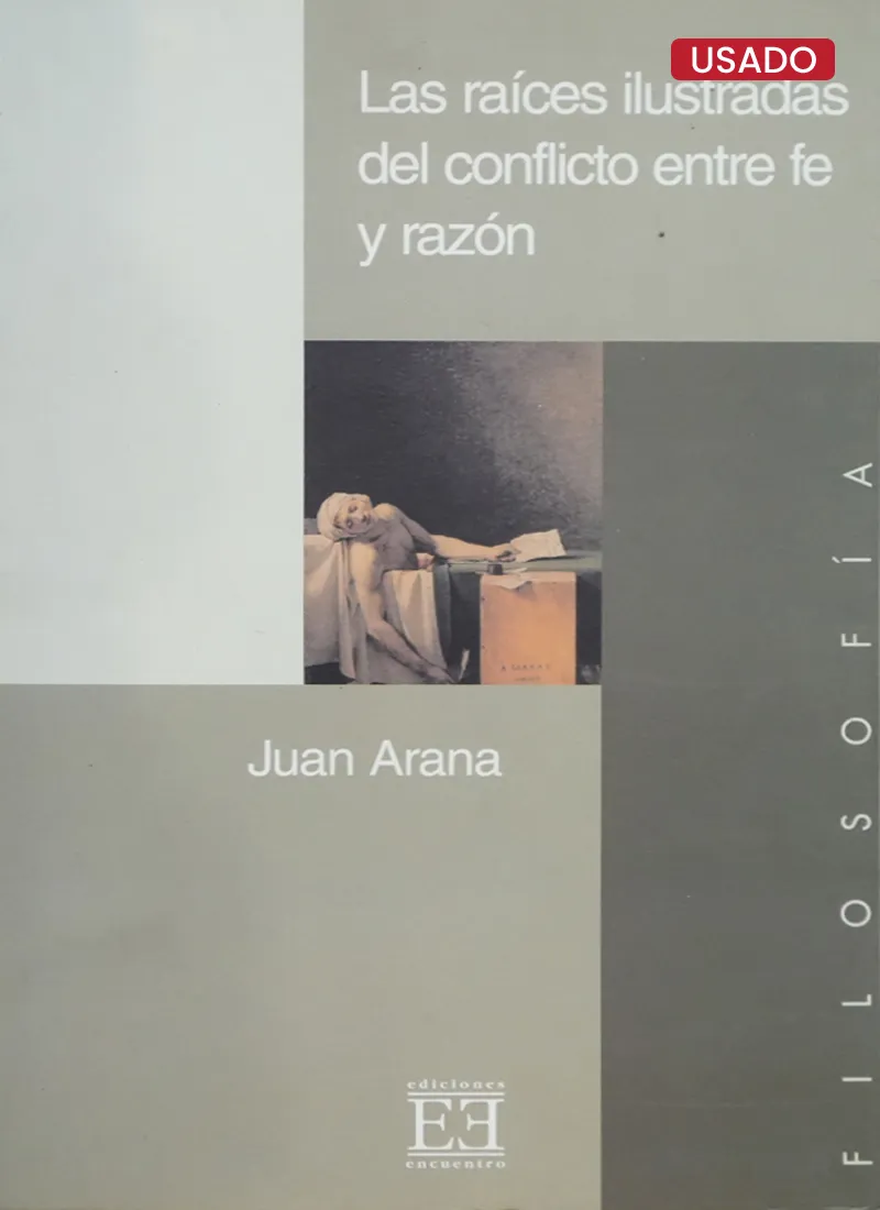 LAS RAÍCES ILUSTRADA DEL CONFLICTO ENTRE LA FE Y RAZÓN