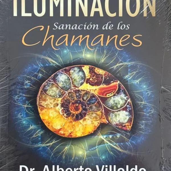 LA ILUSIÓN SANACIÓN DE LOS CHAMANES