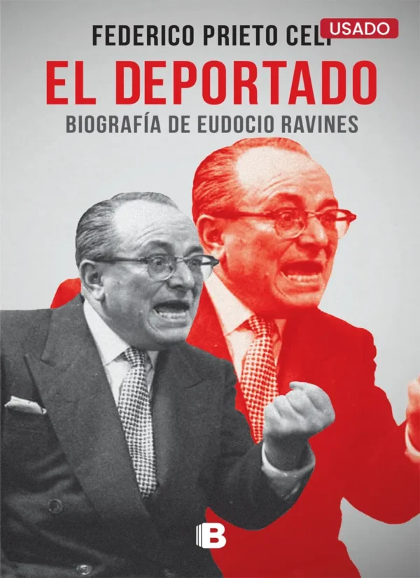 EL DEPORTADO. BIOGRAFÍA DE EUDOCIO RAVINES