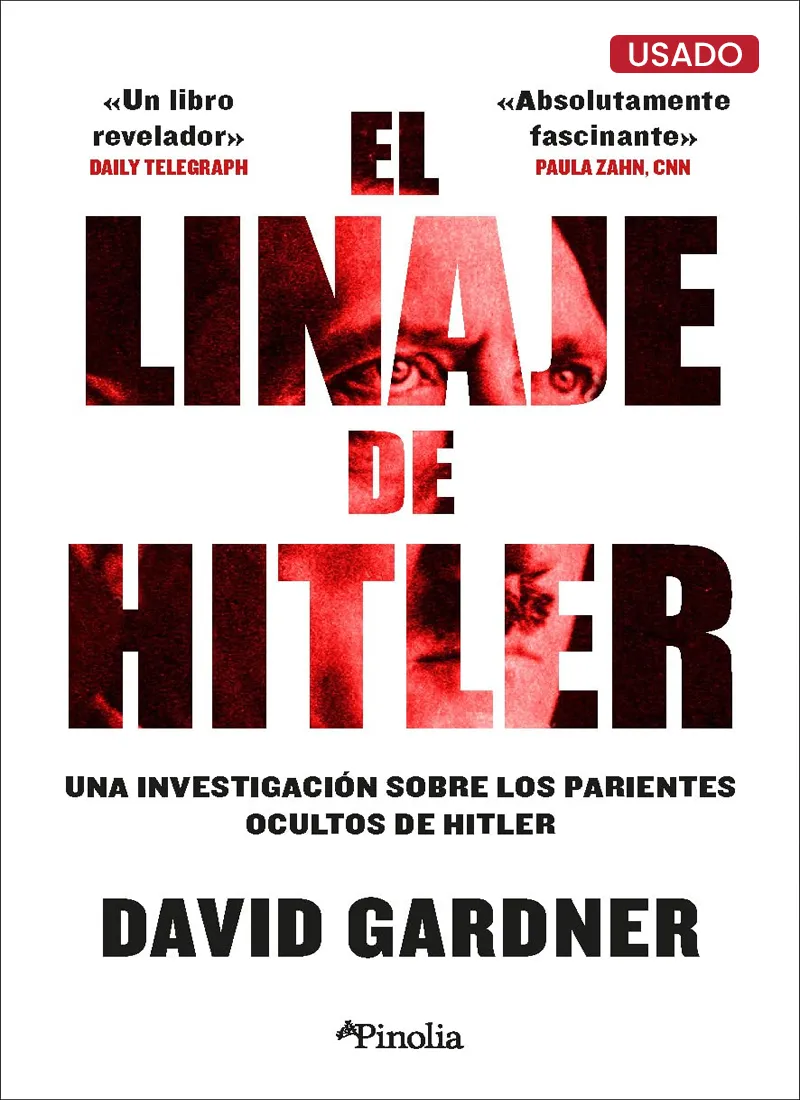 EL LINAJE DE HITLER. UNA INVESTIGACIÓN SOBRE LOS DESCENDIENTES DEL FÜHRER