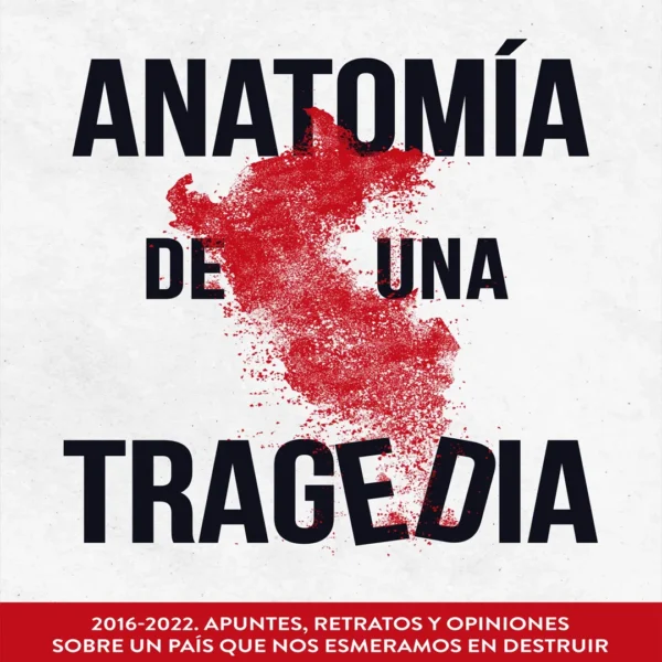 ANATOMÍA DE UNA TRAGEDIA