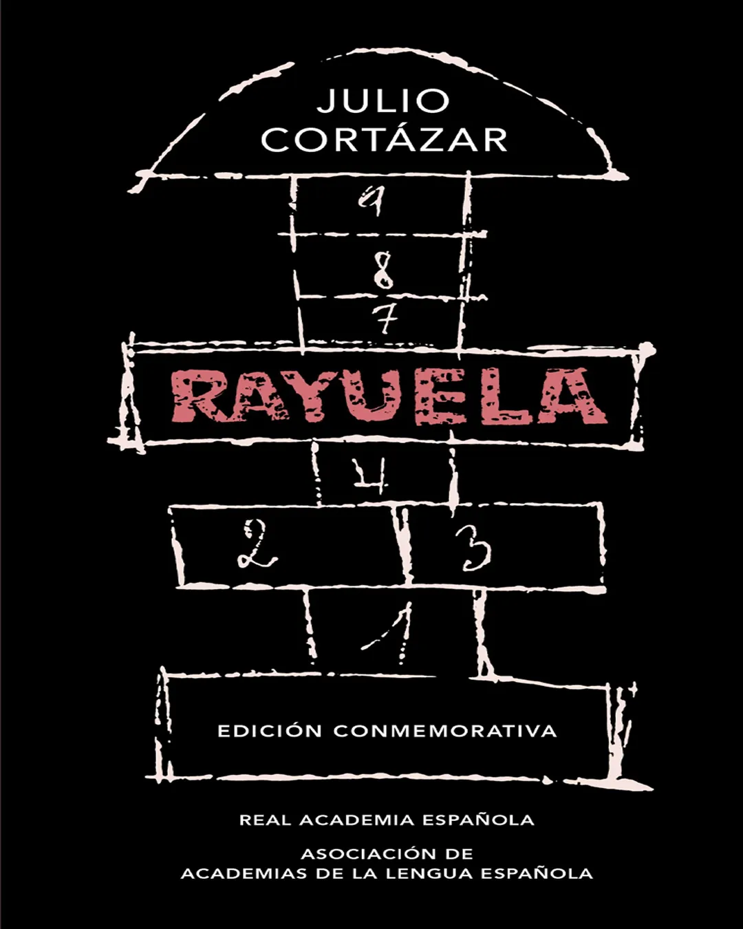 RAYUELA. EDICIÓN CONMEMORATIVA DE LA RAE