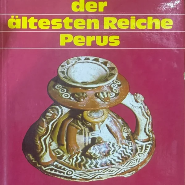 AUF DEN SPUREN DER ÄLTESTEN REICHE PERUS