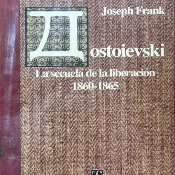 DOSTOIEVSKI. LA SECUELA DE LA LIBERACIÓN 1860 – 1865