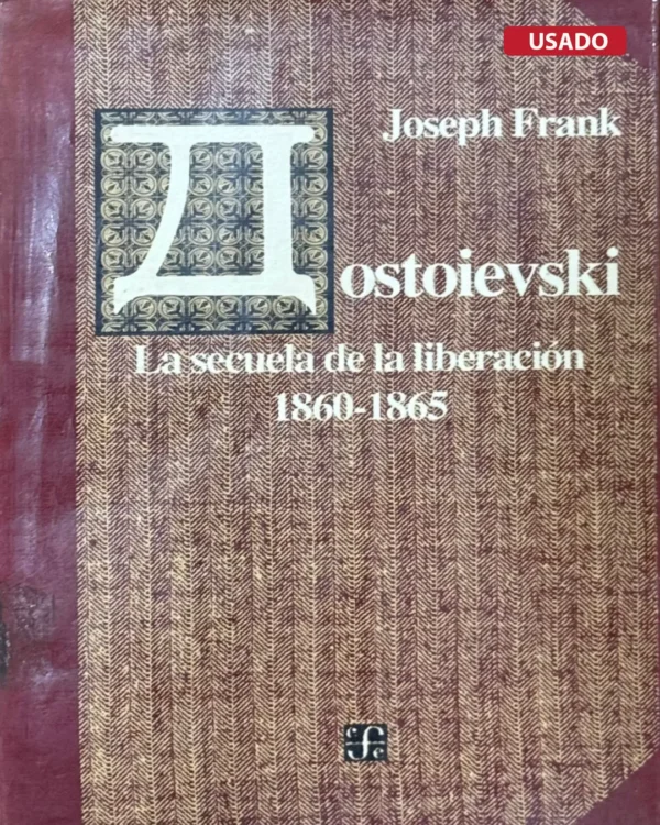 DOSTOIEVSKI. LA SECUELA DE LA LIBERACIÓN 1860 – 1865