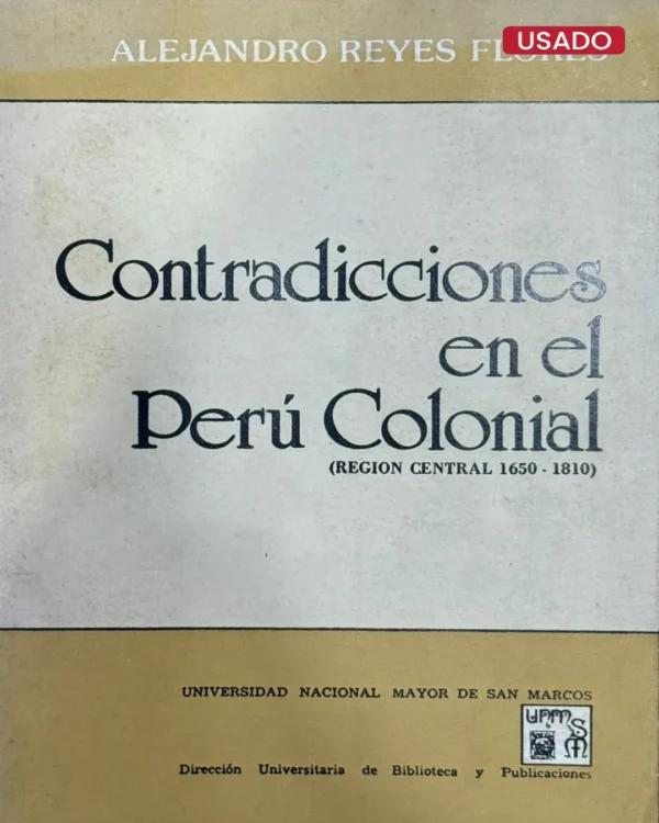 CONTRADICCIONES EN EL PERU COLONIAL