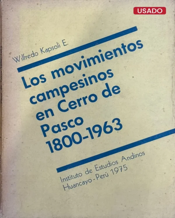 LOS MOVIMIENTOS CAMPESINOS EN CERRO DE PASCO 1800 – 1963