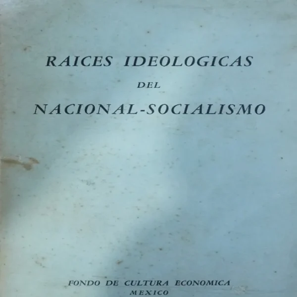 RAÍCES IDEOLÓGICAS DEL NACIONAL-SOCIALISMO