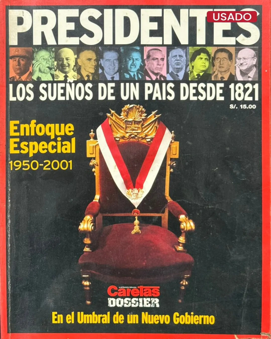 PRESIDENTES. LOS SUEÑOS DE UN PAÍS DESDE 1821. ENFOQUE ESPECIAL 1950 – 2001