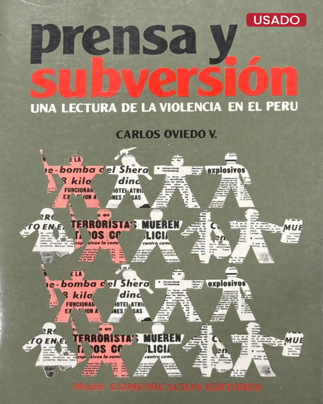 PRENSA Y SUBVERSIÓN. UNA LECTURA DE LA VIOLENCIA EN EL PERÚ