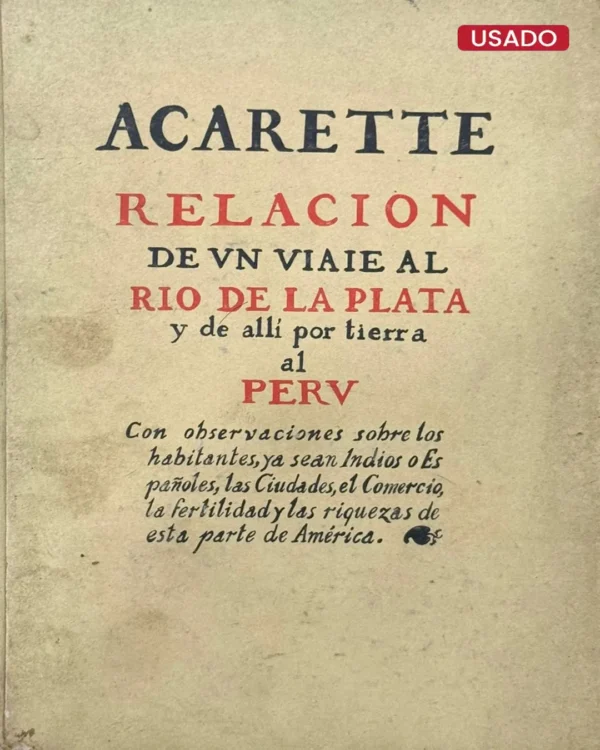 RELACIÓN DE UN VIAJE AL RIO DE LA PLAYA Y DE ALLÍ POR TIERRA AL PERÚ