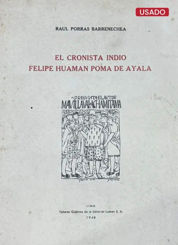 EL CRONISTA INDIO FELIPE HUAMAN POMA DE AYALA