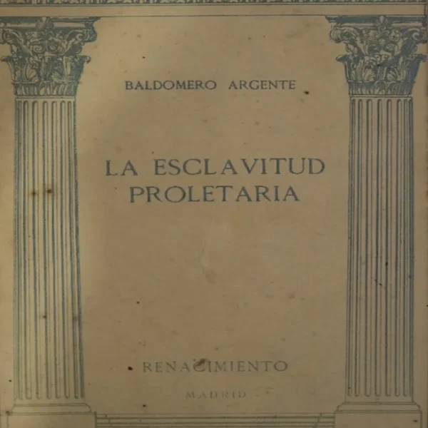 LA ESCLAVITUD PROLETARIA