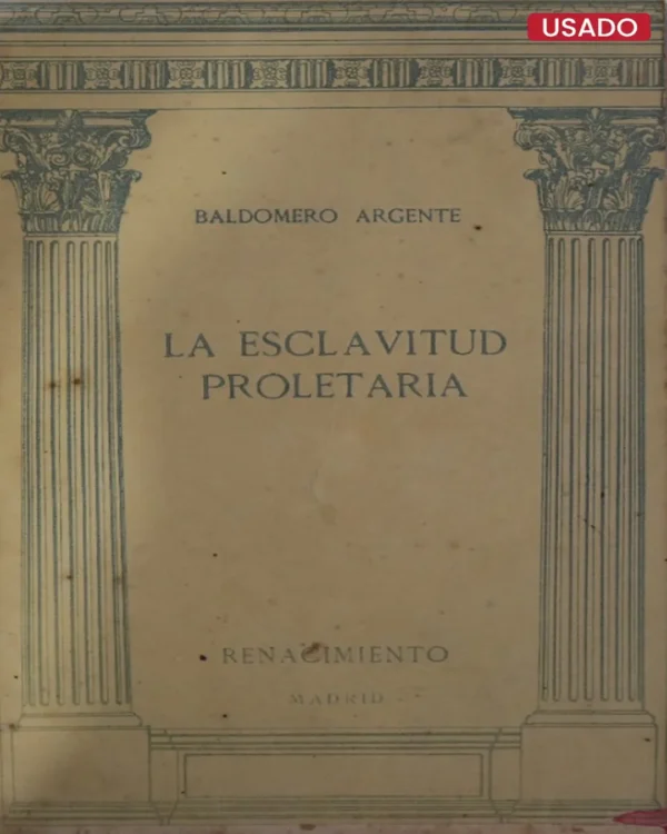 LA ESCLAVITUD PROLETARIA