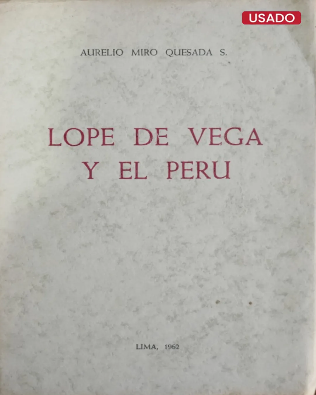 LOPE DE VEGA Y EL PERÚ