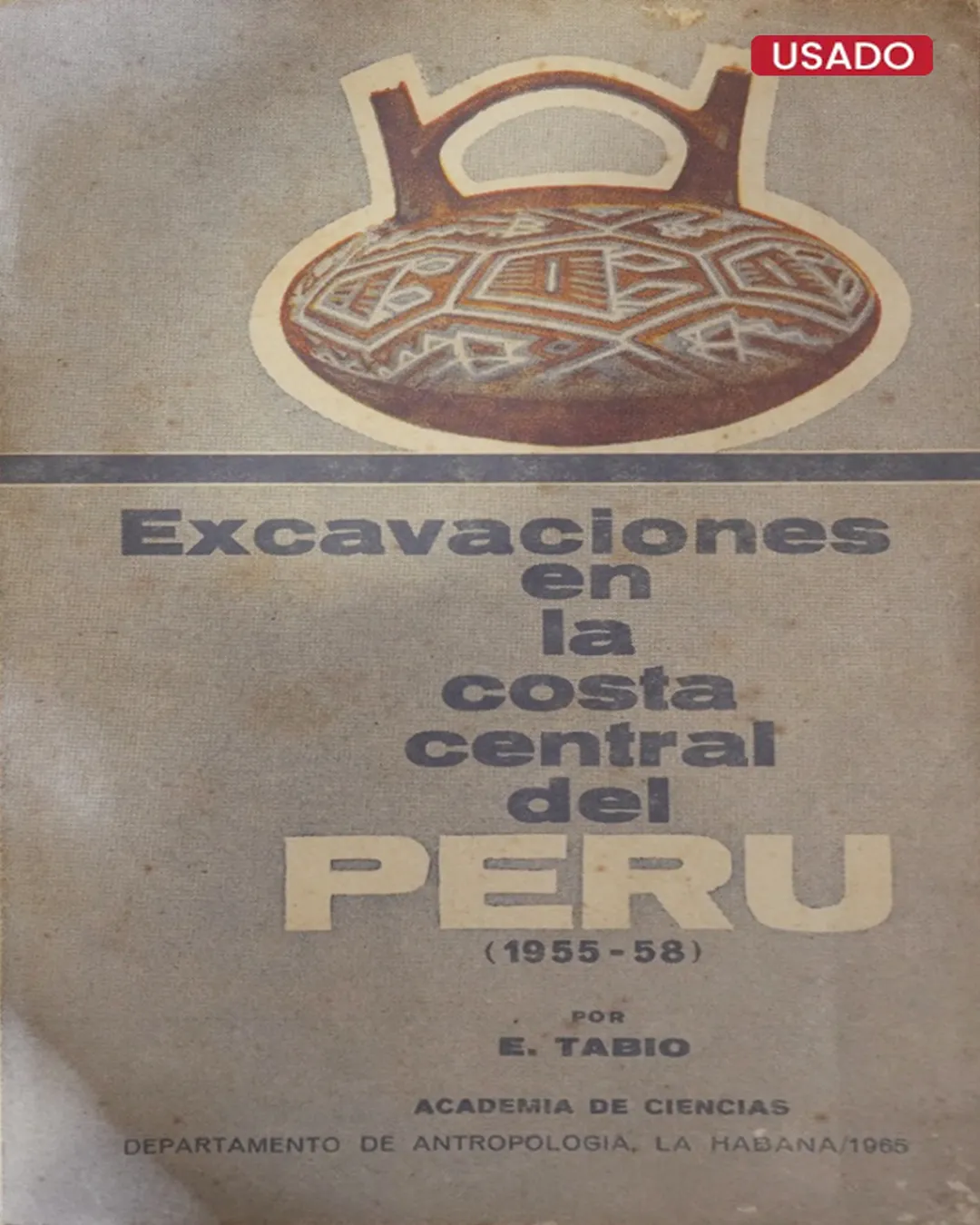 EXCAVACIONES EN LA COSTA CENTRAL DEL PERÚ (1955-58)