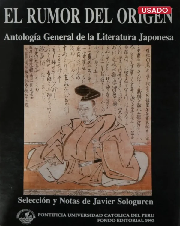 EL RUMOR DEL ORIGEN. ANTOLOGÍA GENERAL DE LA LITERATURA JAPONESA