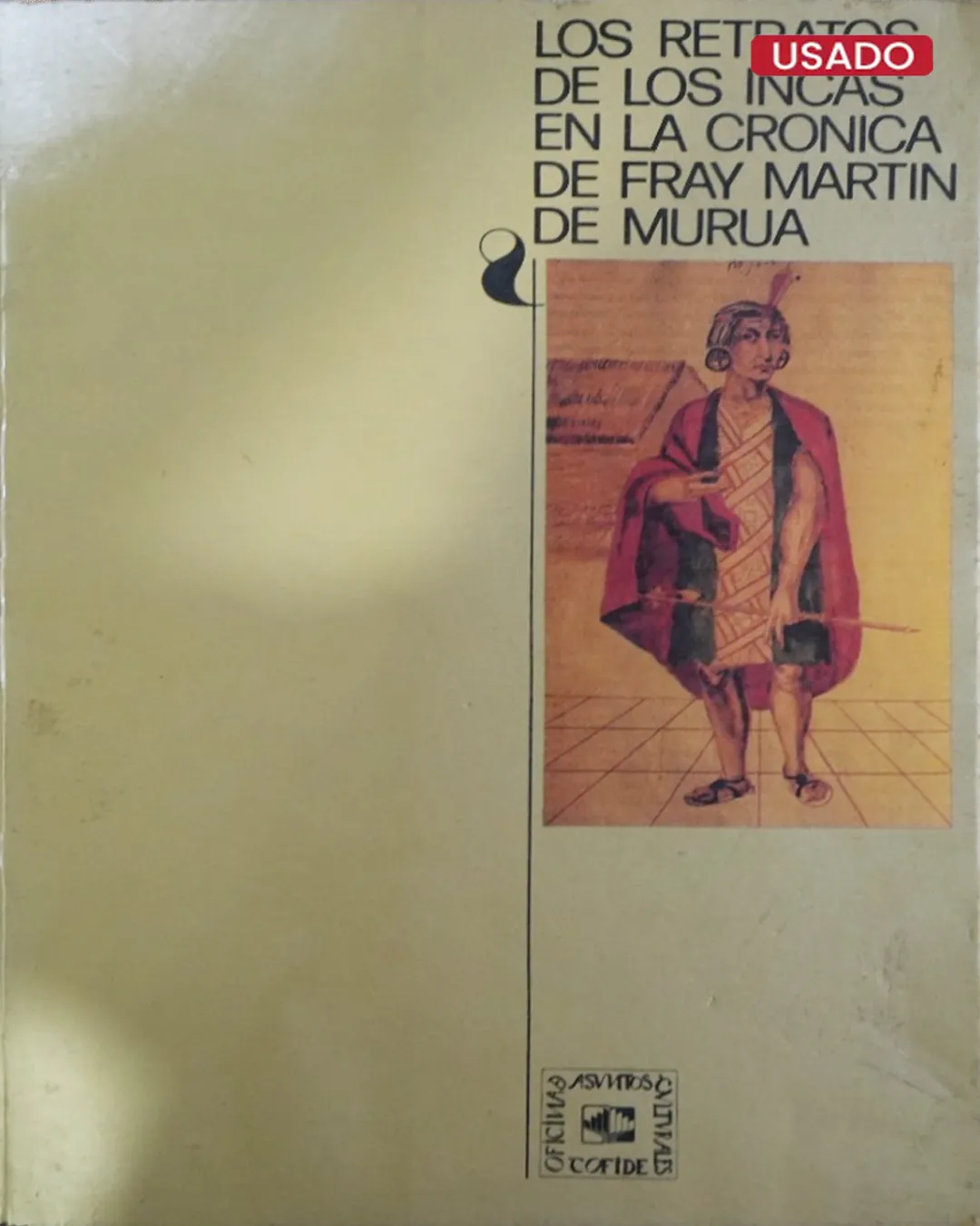 LOS RETRATOS DE LOS INCAS EN LA CRÓNICA DE FRAY MARTÍN DE MURÚA