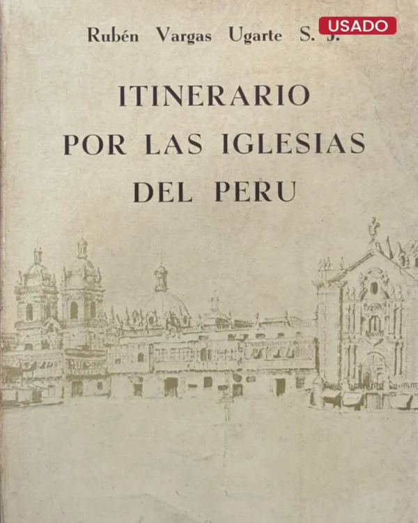ITINERARIO POR LAS IGLESIAS DEL PERÚ