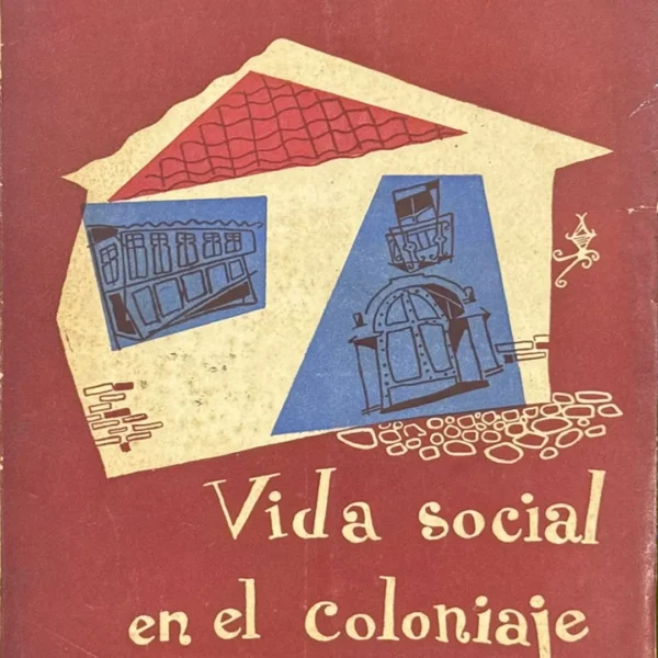VIDA SOCIAL EN EL COLONIAJE