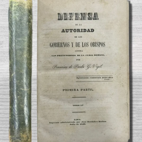 LA DEFENSA DE LA AUTORIDAD DE LOS GOBIERNOS Y DE LOS OBISPOS CONTRA LAS PRETENSIONES DE LA CURIA ROMANA – PRIMERA PARTE