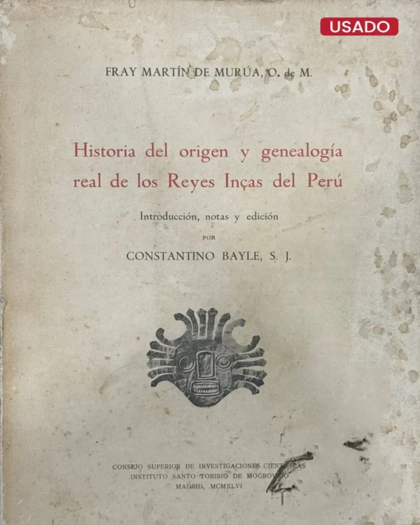 HISTORIA DEL ORIGEN Y GENEALOGÍA REAL DE LOS REYES INCAS DEL PERÚ