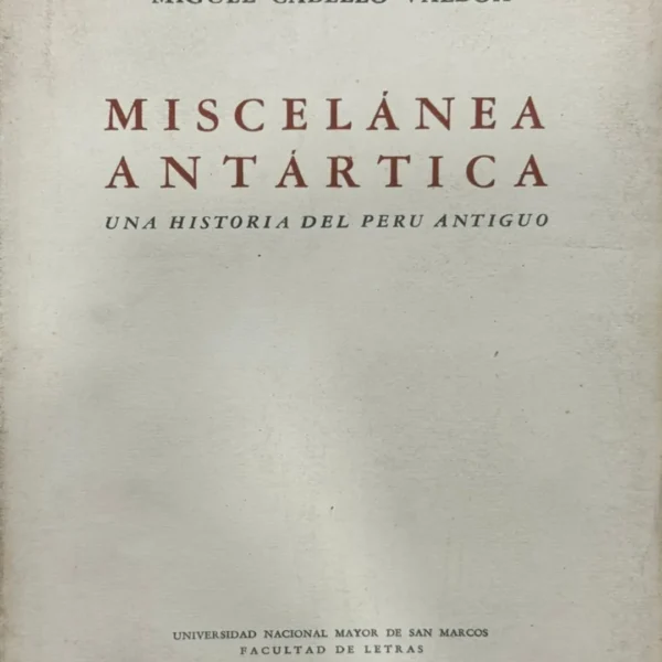 MISCELÀNEA ANTÁRTICA. UNA HISTORIA DEL PERU ANTIGUO