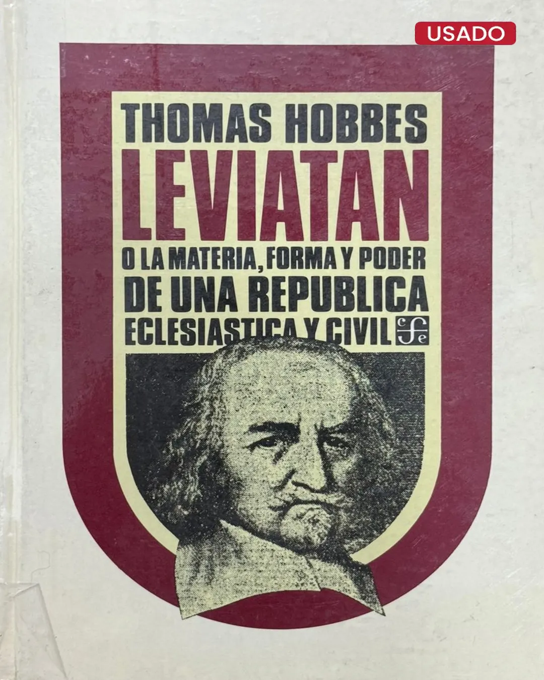 LEVIATÁN O LA MATERIA, FORMA Y PODER DE UNA REPÚBLICA ECLESIASTICA Y CIVIL