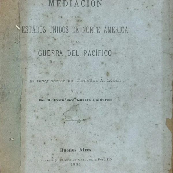 MEDIACIÓN DE LOS ESTADOS UNIDOS DE NORTE AMÉRICA EN LA GUERRA DEL PACÍFICO