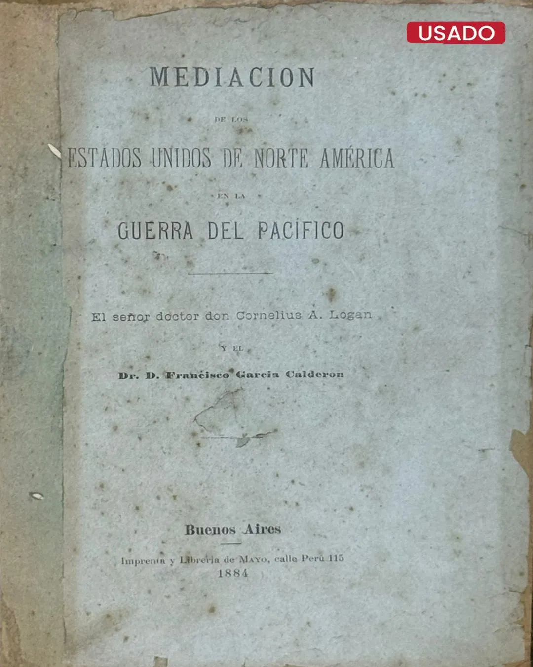 MEDIACIÓN DE LOS ESTADOS UNIDOS DE NORTE AMÉRICA EN LA GUERRA DEL PACÍFICO