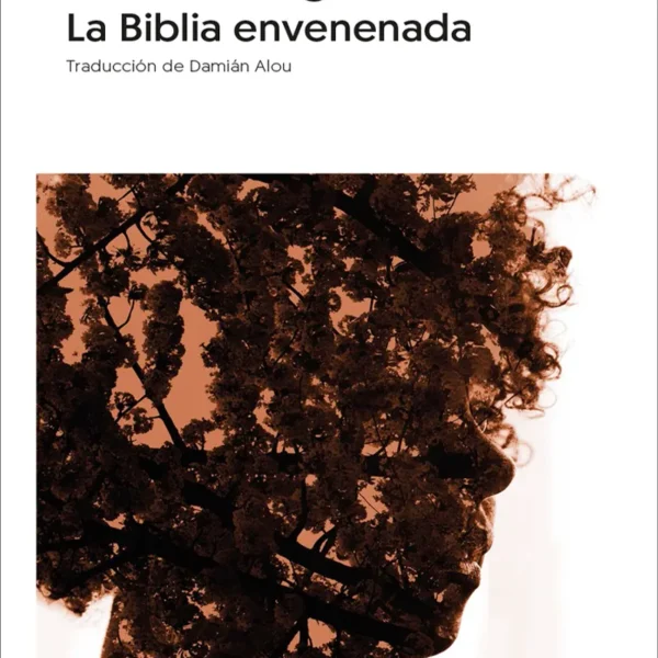 LA BIBLIA ENVENENADA