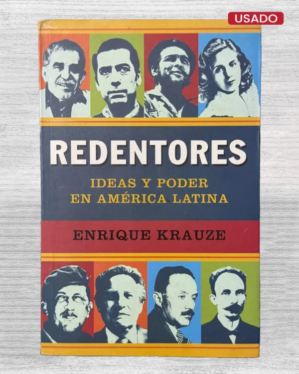 REDENTORES. IDEAS Y PODER EN AMÉRICA LATINA