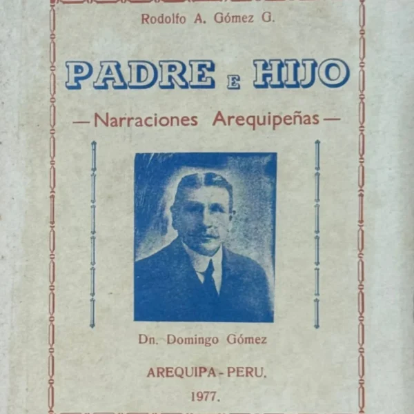PADRE E HIJO. NARRACIONES AREQUIPEÑAS
