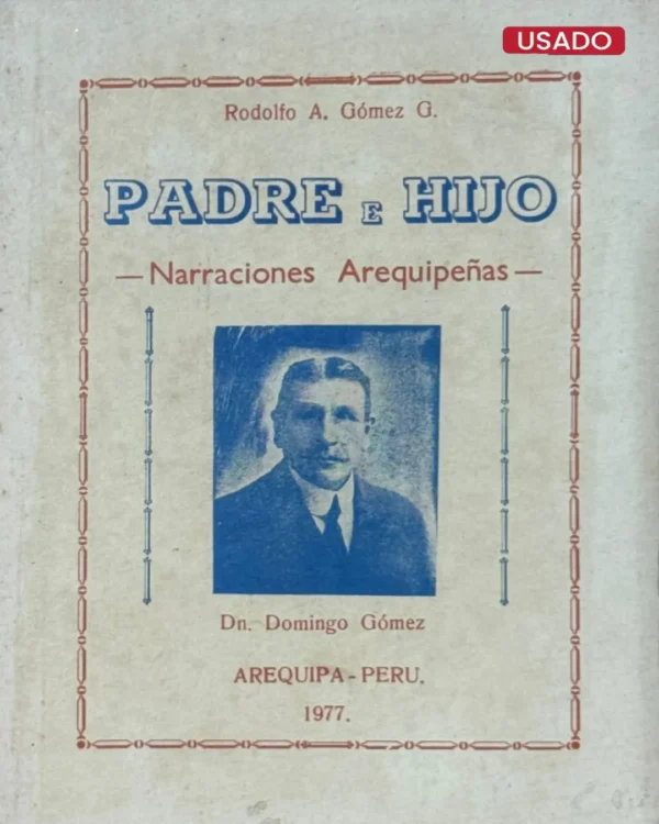 PADRE E HIJO. NARRACIONES AREQUIPEÑAS