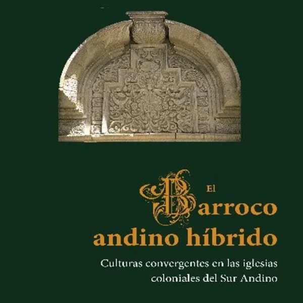 EL BARROCO ANDINO HÍBRIDO