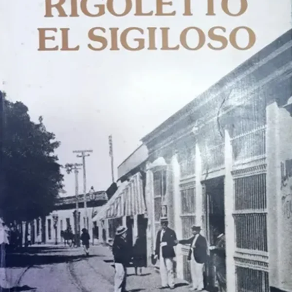 RIGOLETTO EL SIGILOSO