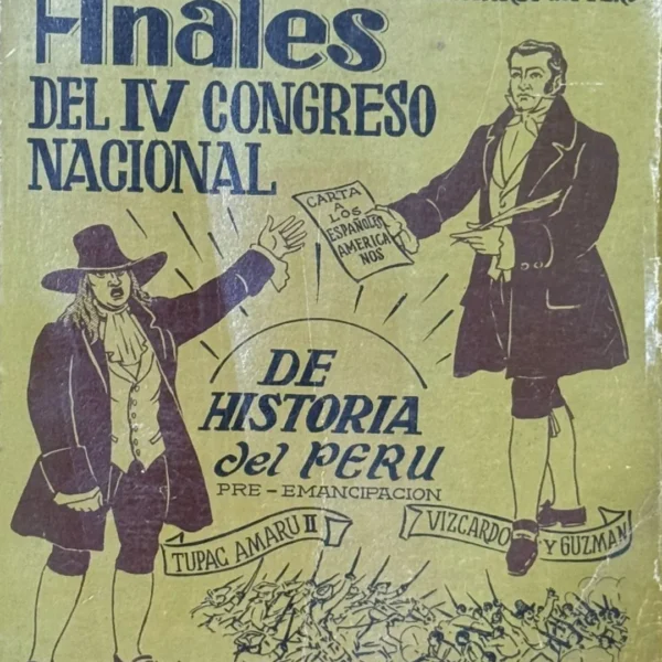 ANALES DEL IV CONGRESO NACIONAL DE HISTORIA DEL PERÚ