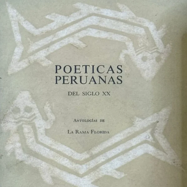 POÉTICAS PERUANAS DEL SIGLO XX