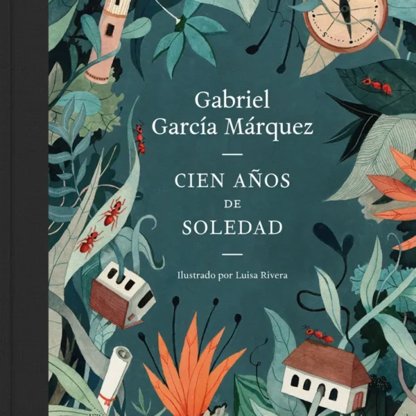 CIEN AÑOS DE SOLEDAD (EDICIÓN ILUSTRADA)