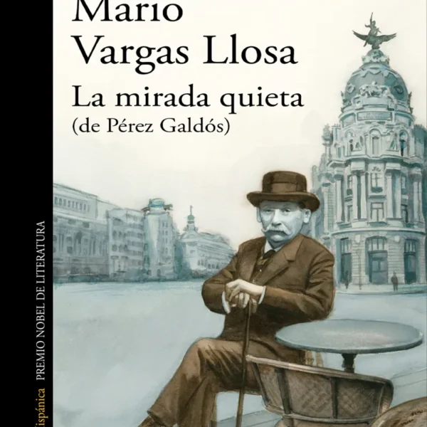LA MIRADA QUIETA (DE PEREZ GALDÓS)