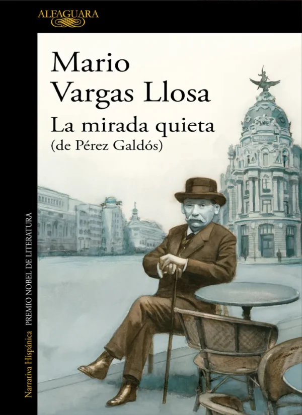 LA MIRADA QUIETA (DE PEREZ GALDÓS)