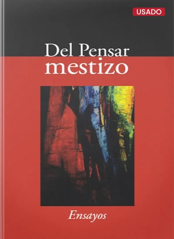 DEL PENSAR MESTIZO – CON DEDICATORIA