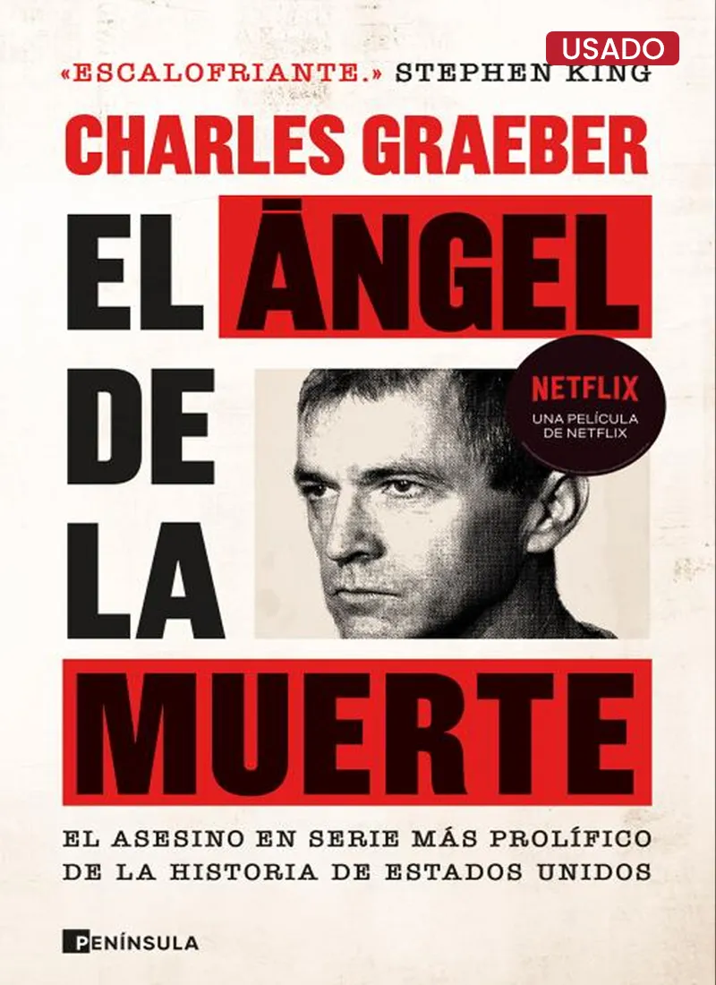 EL ÁNGEL DE LA MUERTE. EL ASESINO EN SERIE MÁS PROLÍFICO DE LA HISTORIA DE ESTADOS UNIDOS