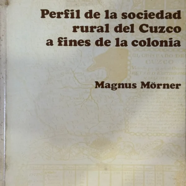 PERFIL DE LA SOCIEDAD RURAL DEL CUZCO A FINES DE LA COLONIA