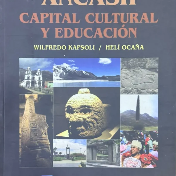 ÁNCASH. CAPITAL CULTURAL Y EDUCACIÓN