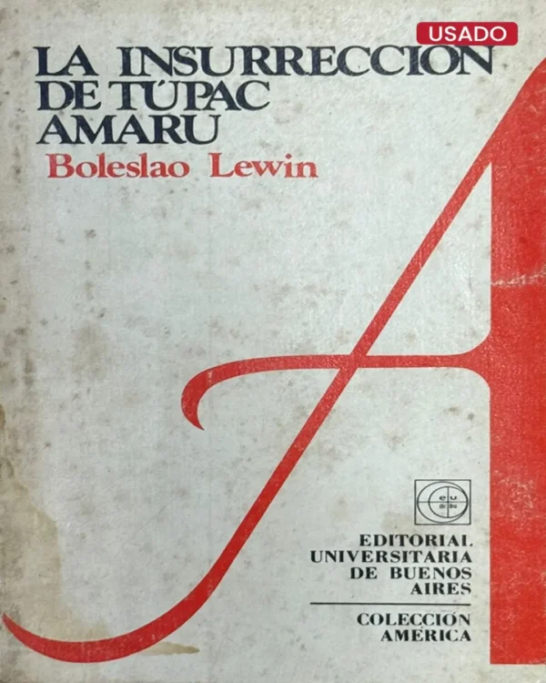LA INSURRECCIÓN DE TÚPAC AMARU