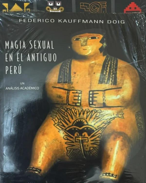 MAGIA SEXUAL EN EL ANTIGUO PERÚ
