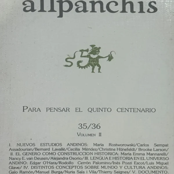 ALLPANCHIS. PARA PENSAR EL QUINTO CENTENARIO 35/36 VOL II