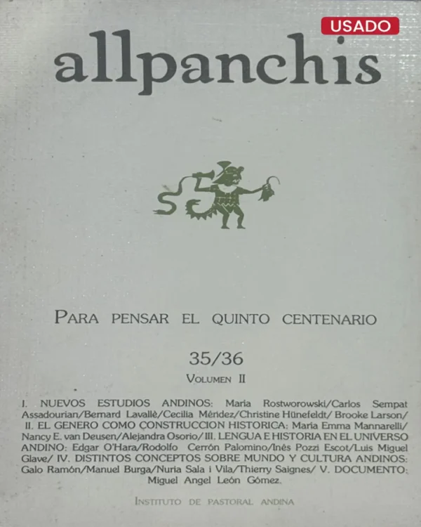 ALLPANCHIS. PARA PENSAR EL QUINTO CENTENARIO 35/36 VOL II