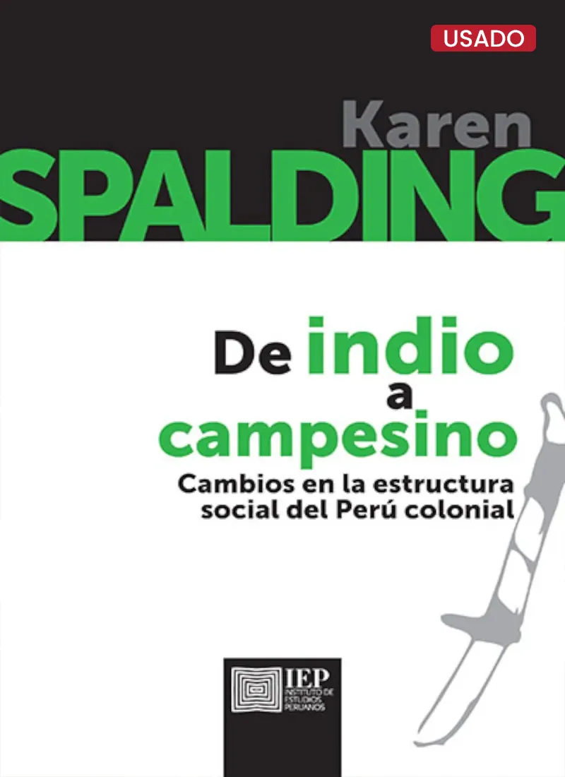 DE INDIO A CAMPESINO. CAMBIOS EN LA ESTRUCTURA SOCIAL DEL PERÚ COLONIAL
